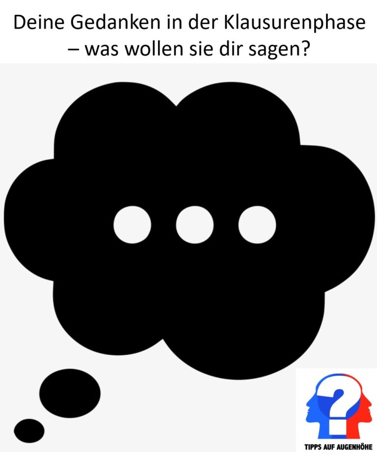 Deine Gedanken in der Klausurenphase – was wollen sie dir sagen?